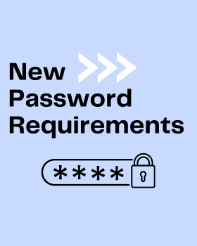 A light blue graphic that says New Password Requirements with a graphic of a hidden password and lock symbol